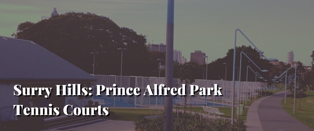Surry Hills: Prince Alfred Park Tennis Courts