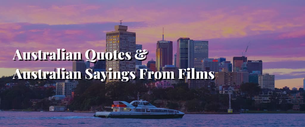 Australian Quotes & Australian Sayings From Films