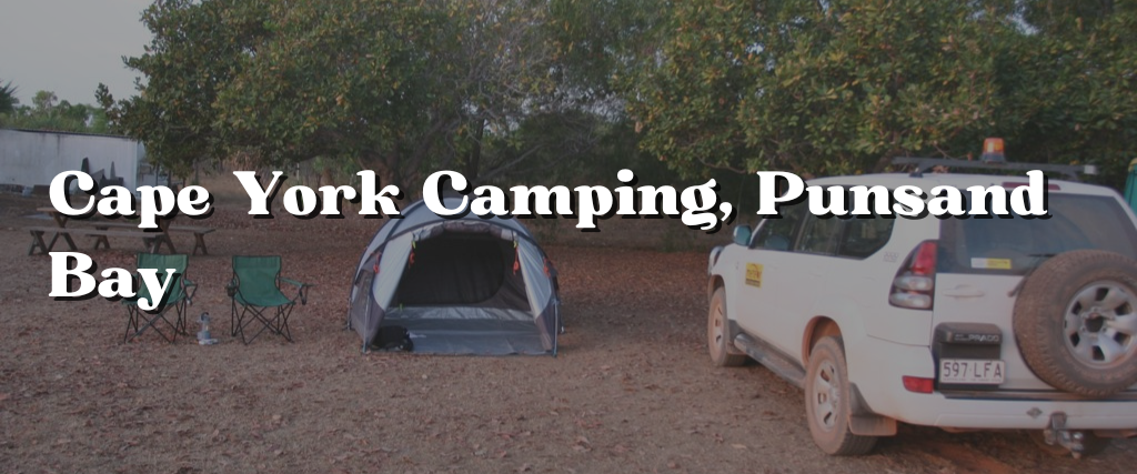 Cape York Camping, Punsand Bay