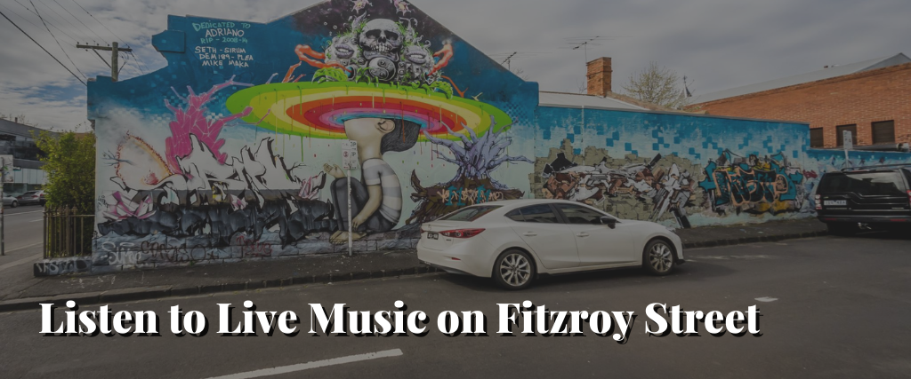Listen to Live Music on Fitzroy Street