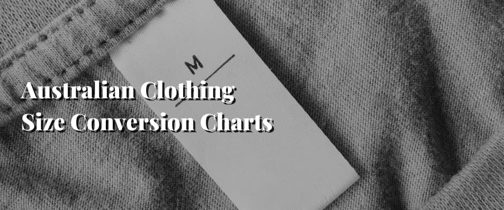 Australian Clothing Size Conversion Charts