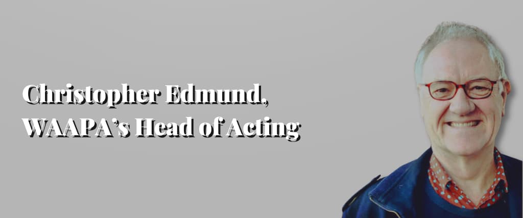 Christopher Edmund, WAAPA’s Head of Acting