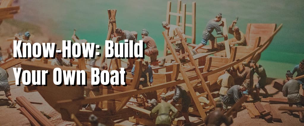 Know-How Build Your Own Boat