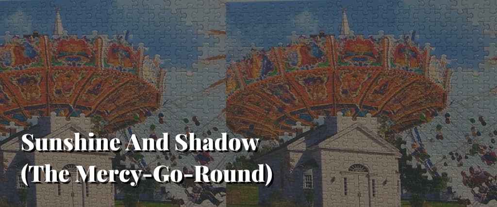 Sunshine-And-Shadow-The-Mercy-Go-Round