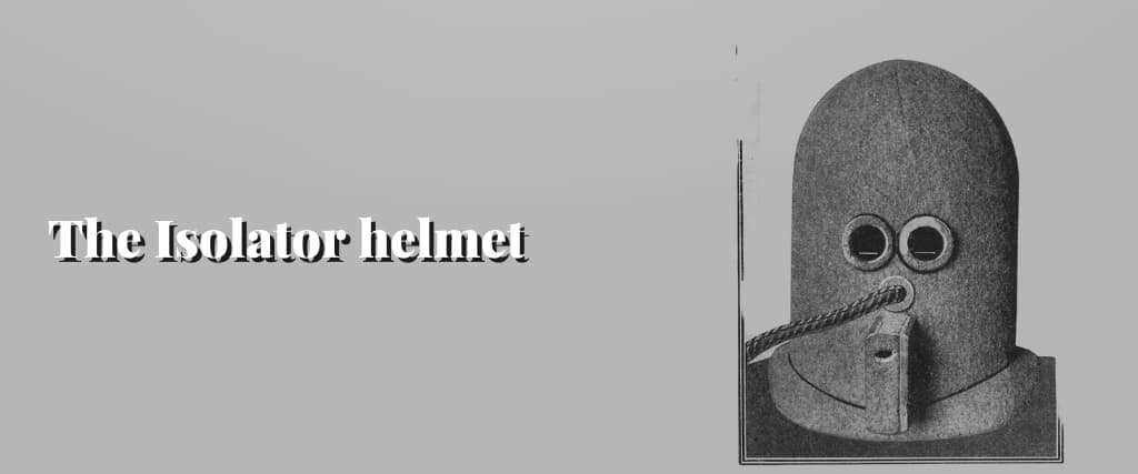 The Isolator helmet