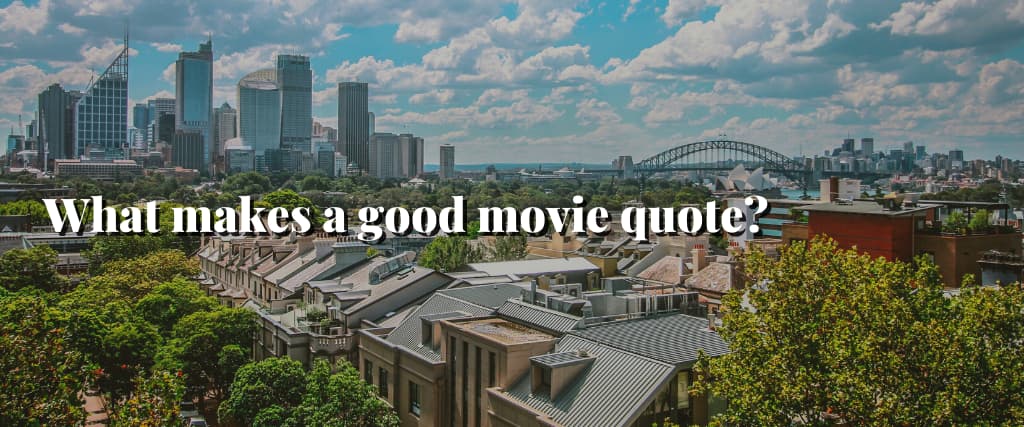 What makes a good movie quote