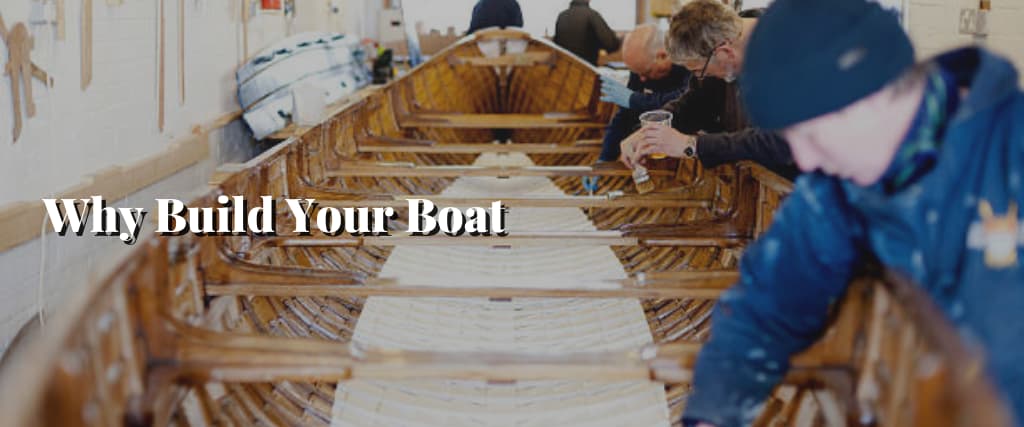 Why Build Your Boat