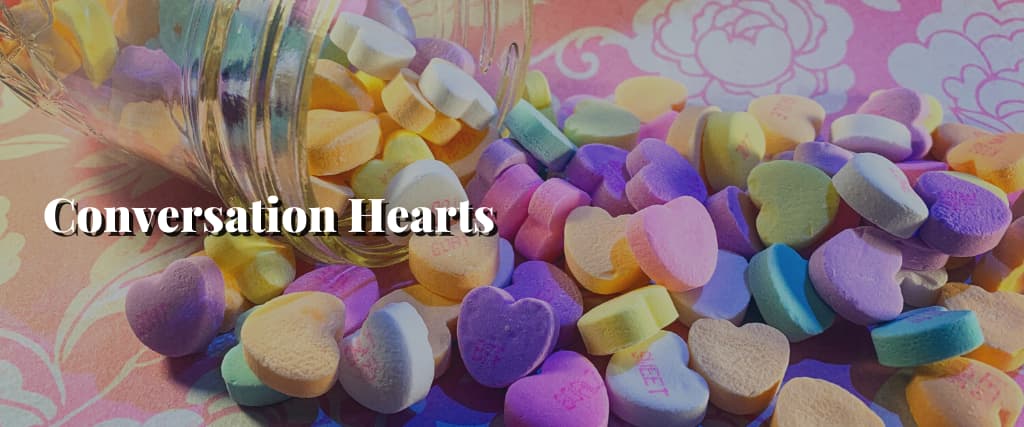 Conversation Hearts