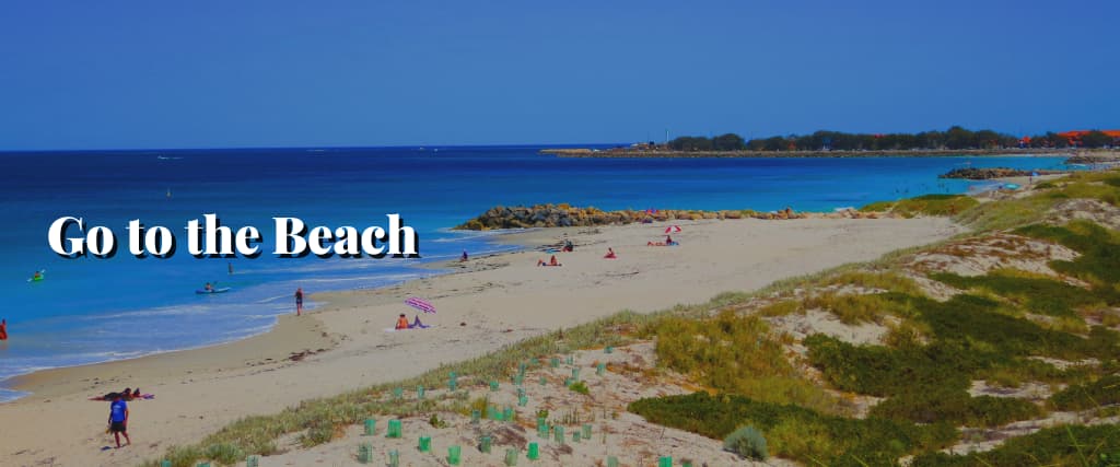 Go to the Beach