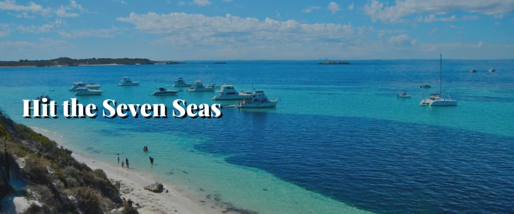 Hit the Seven Seas