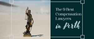 The 9 Best Compensation Lawyers in Perth