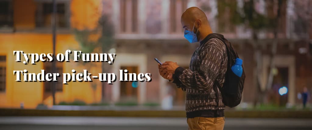 Types of Funny Tinder pick-up lines