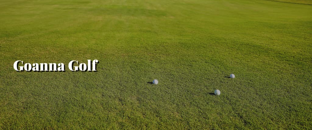 Goanna Golf
