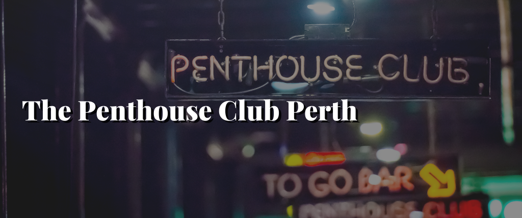 The Penthouse Club Perth