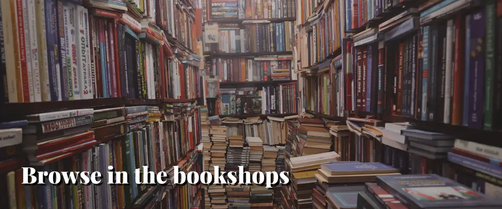 Browse in the bookshops