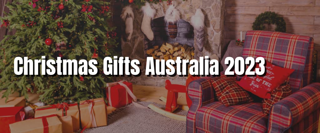Christmas Gifts Australia 2023