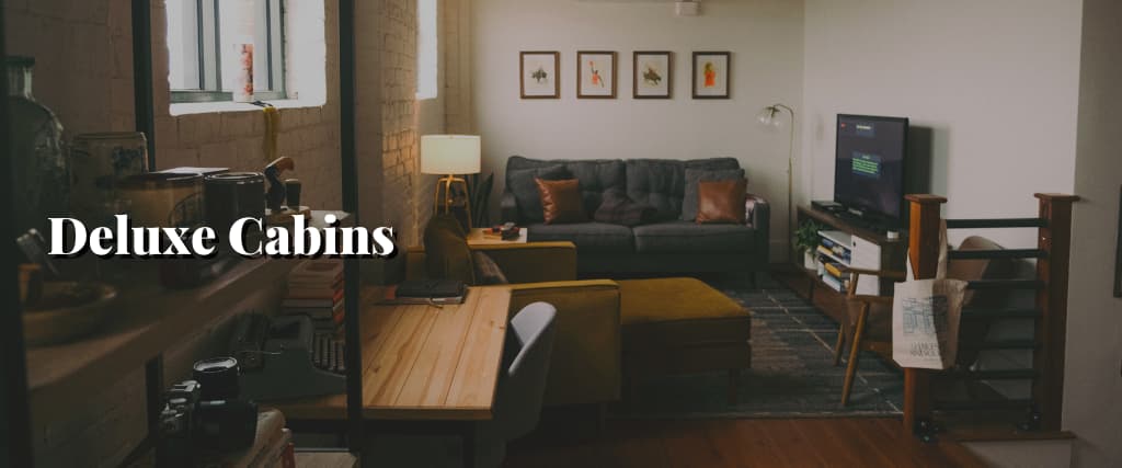 Deluxe Cabins