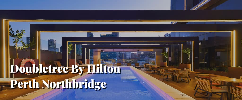 Doubletree By Hilton Perth Northbridge