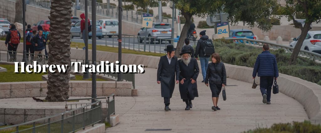 Hebrew Traditions