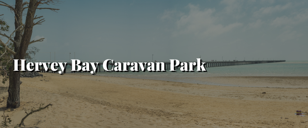 Hervey Bay Caravan Park