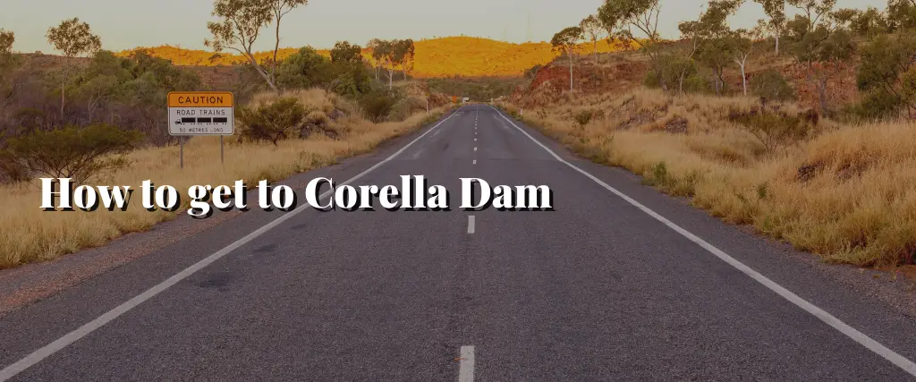 How to get to Corella Dam
