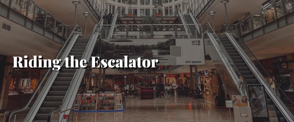 Riding-the-Escalator