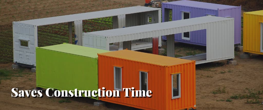Saves Construction Time