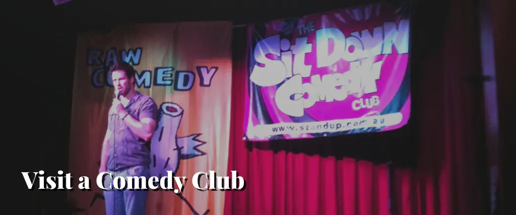 Visit a Comedy Club