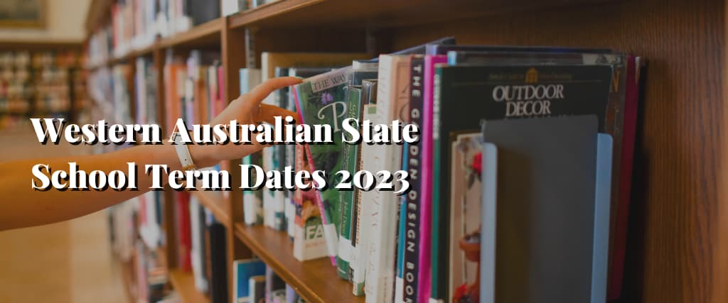 Western Australian State School Term Dates 2023