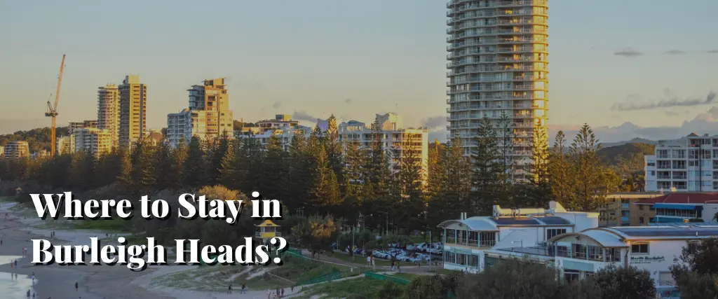 Where to Stay in Burleigh Heads