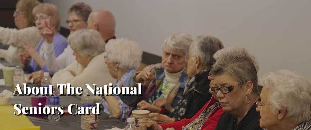 About The National Seniors Card
