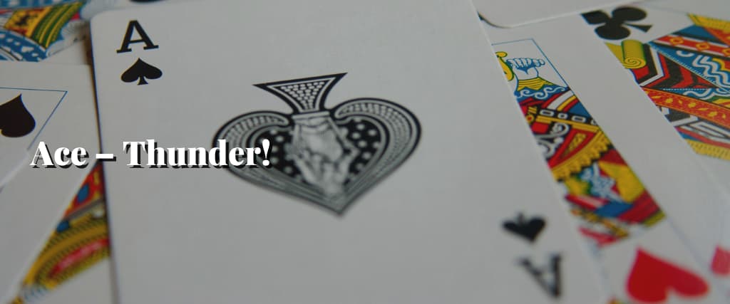 Ace – Thunder!