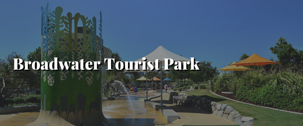 Broadwater Tourist Park