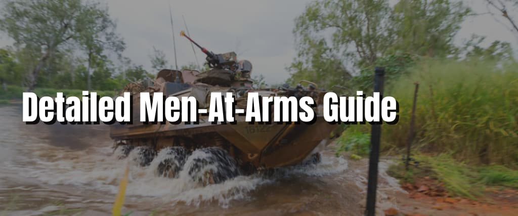 Detailed Men-At-Arms Guide