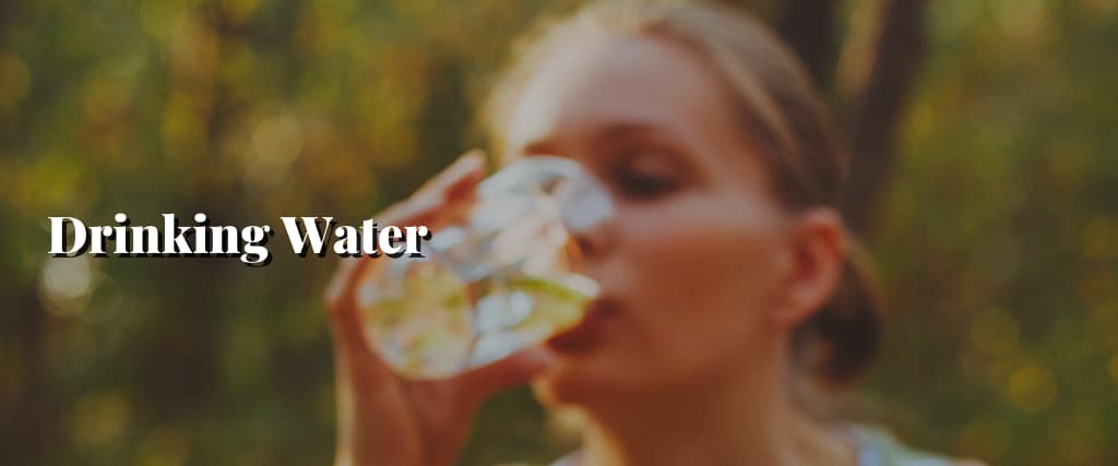 Drinking Water