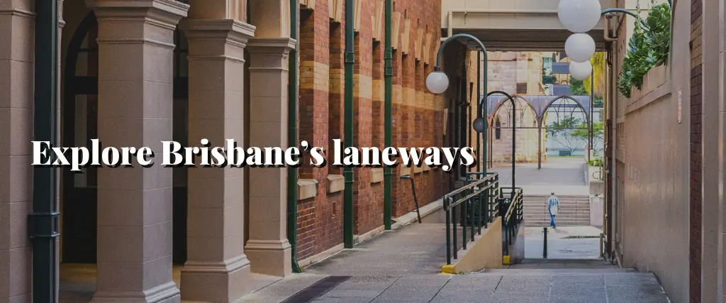 Explore Brisbaneās laneways
