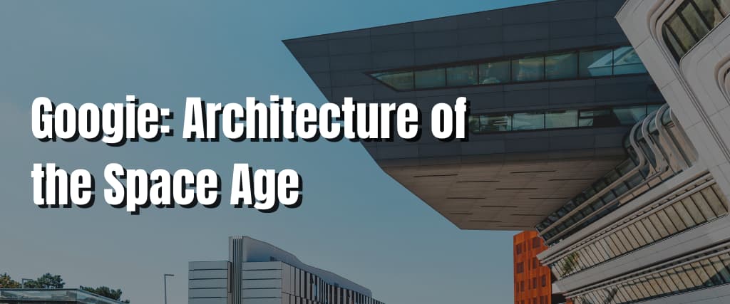 Googie Architecture of the Space Age