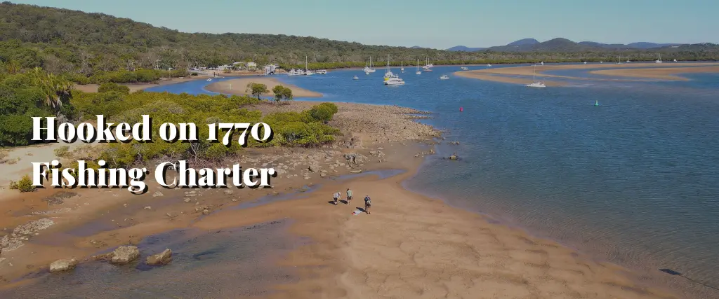 Hooked on 1770 Fishing Charter