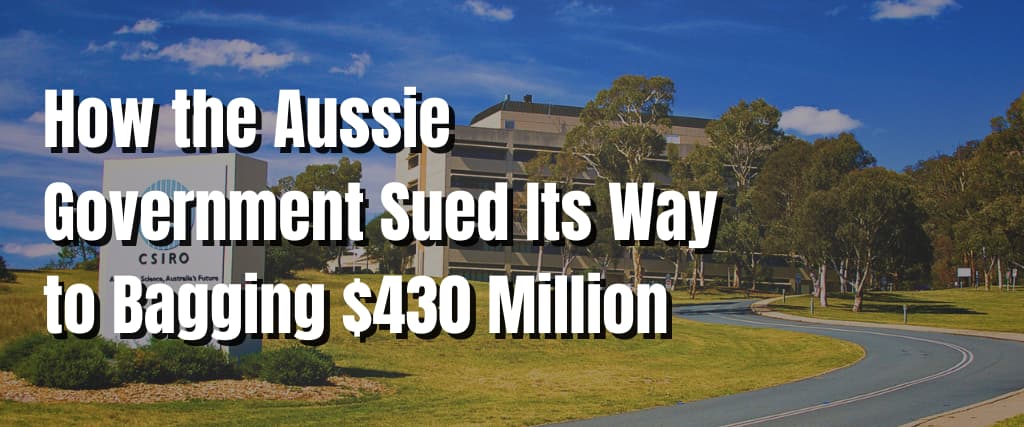 How the Aussie Government Sued Its Way to Bagging $430 Million