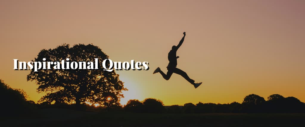 Inspirational Quotes