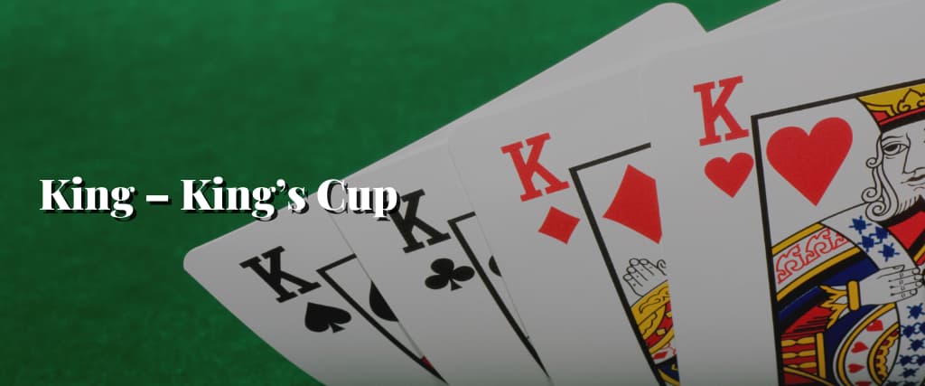King – King’s Cup