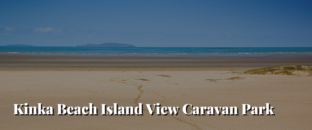Kinka Beach Island View Caravan Park