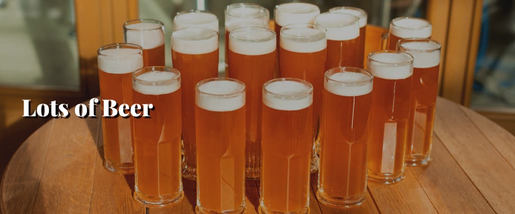 Lots of Beer