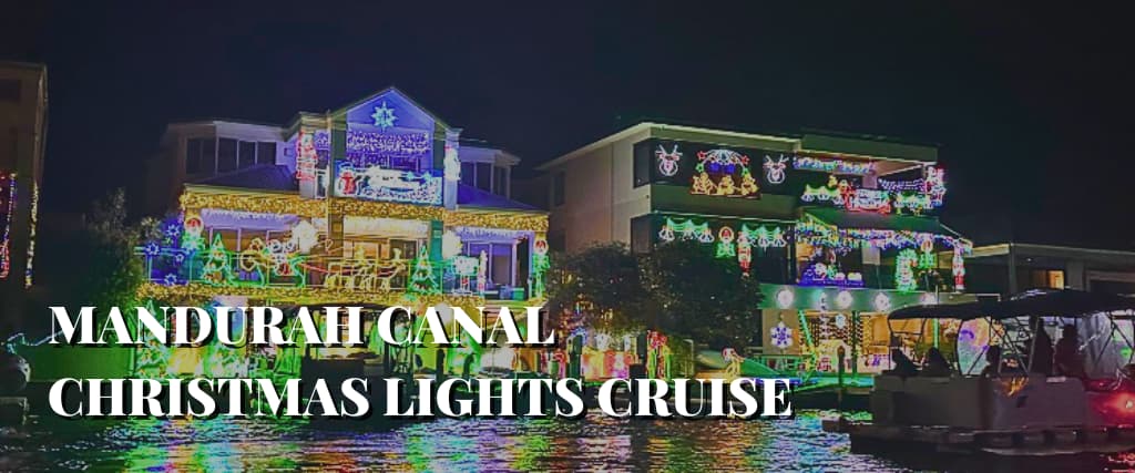 MANDURAH CANAL CHRISTMAS LIGHTS CRUISE