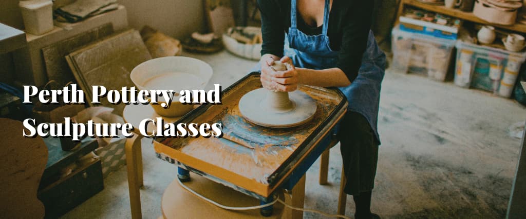 Perth Pottery and Sculpture Classes