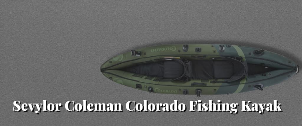 https://www.visiting.com.au/wp-content/uploads/2022/07/Sevylor-Coleman-Colorado-Fishing-Kayak.jpg