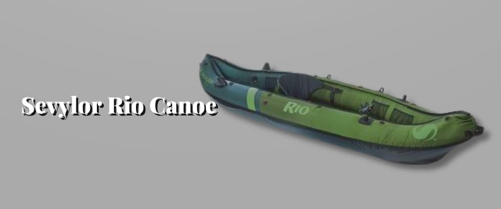 Sevylor Rio Canoe