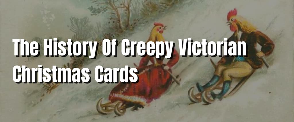 The History Of Creepy Victorian Christmas Cards