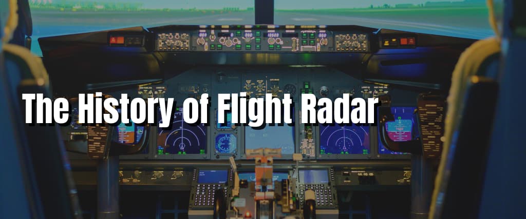 The History of Flight Radar