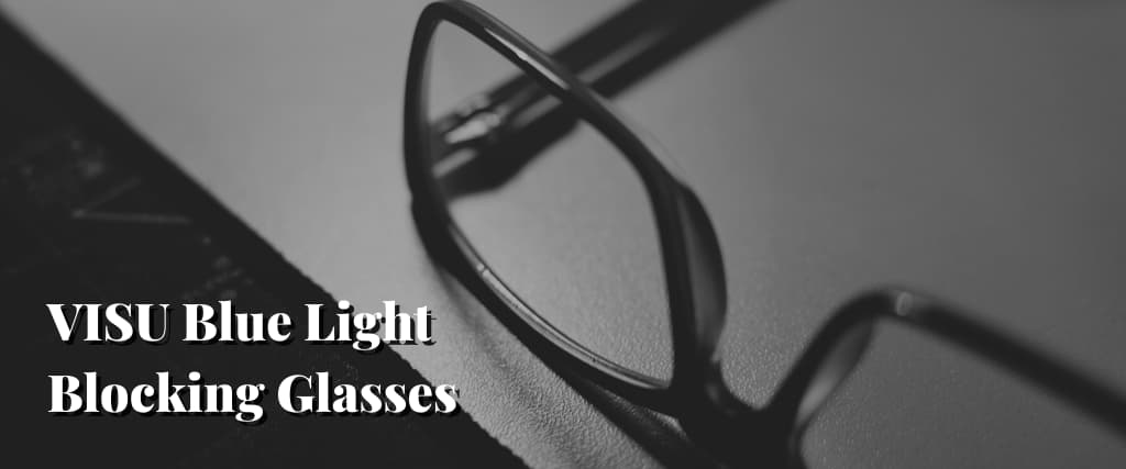 VISU Blue Light Blocking Glasses